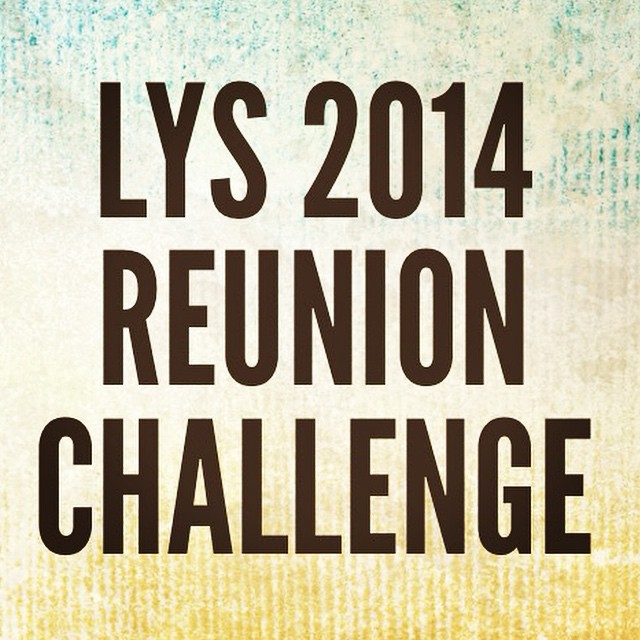 We can't wait to see all of you at the LYS 2014 Delegate Reunion on Sunday, October 19 from 1-3pm! We have been missing the days that were LYS, haven't you? Here is your Reunion Challenge: