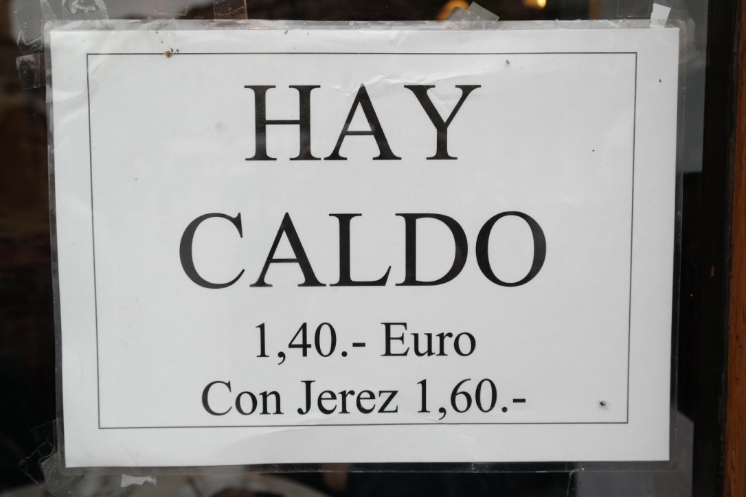 If you'd like some warm chicken broth on a cold day, it will cost you a euro and forty cents. Want the spiked version? Add some sherry for only twenty cents more.