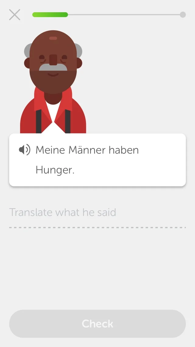 This is German for "My men are hungry," and when said at normal speed just sounds really funny. Also, some of the sentences in Duolingo are a little nonsensical...but you learn to go with it. :)