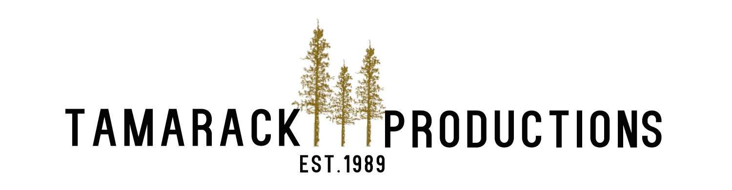 TAMARACK PRODUCTIONS