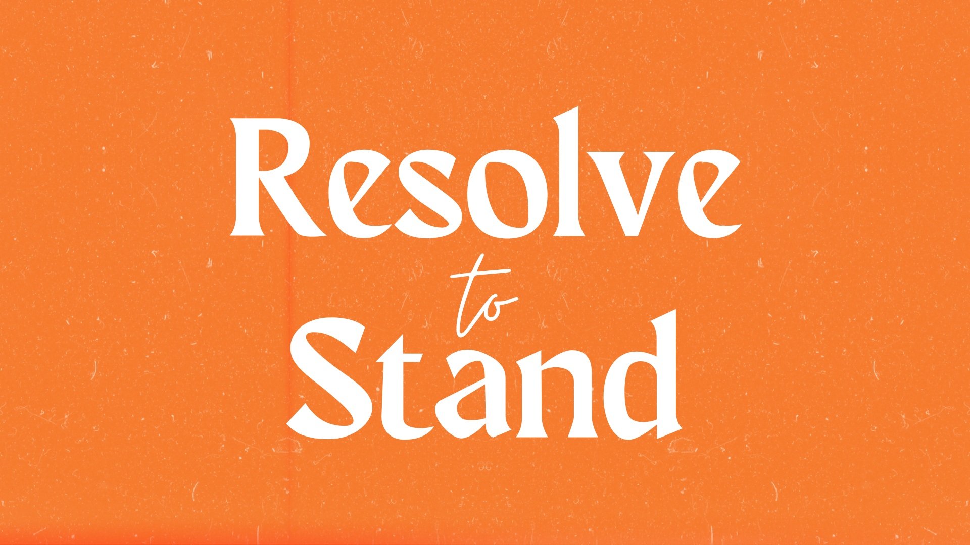 Resolve+to+stand+2.jpg