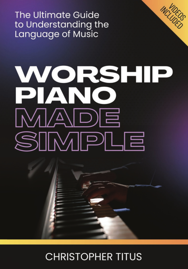 Worship Piano Made Simple by Christopher Titus