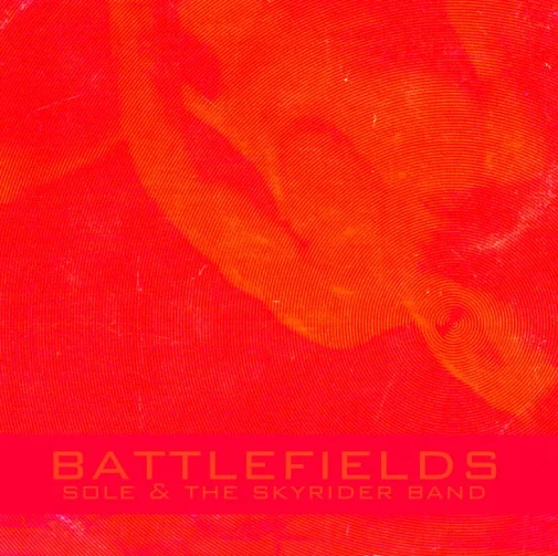 Sole & The Skyrider Band "Battlefields"