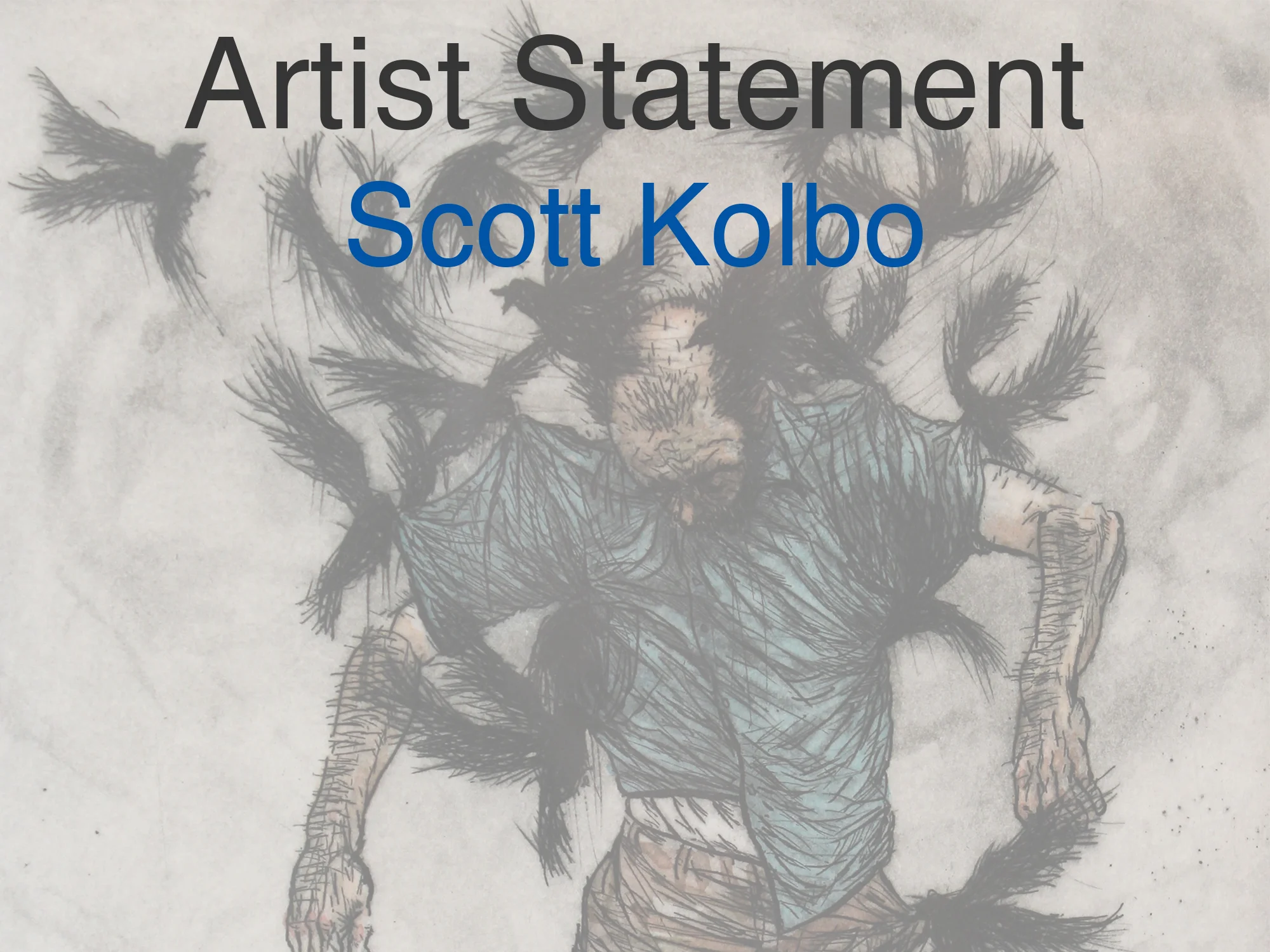 Scott Kolbo Artist Statement