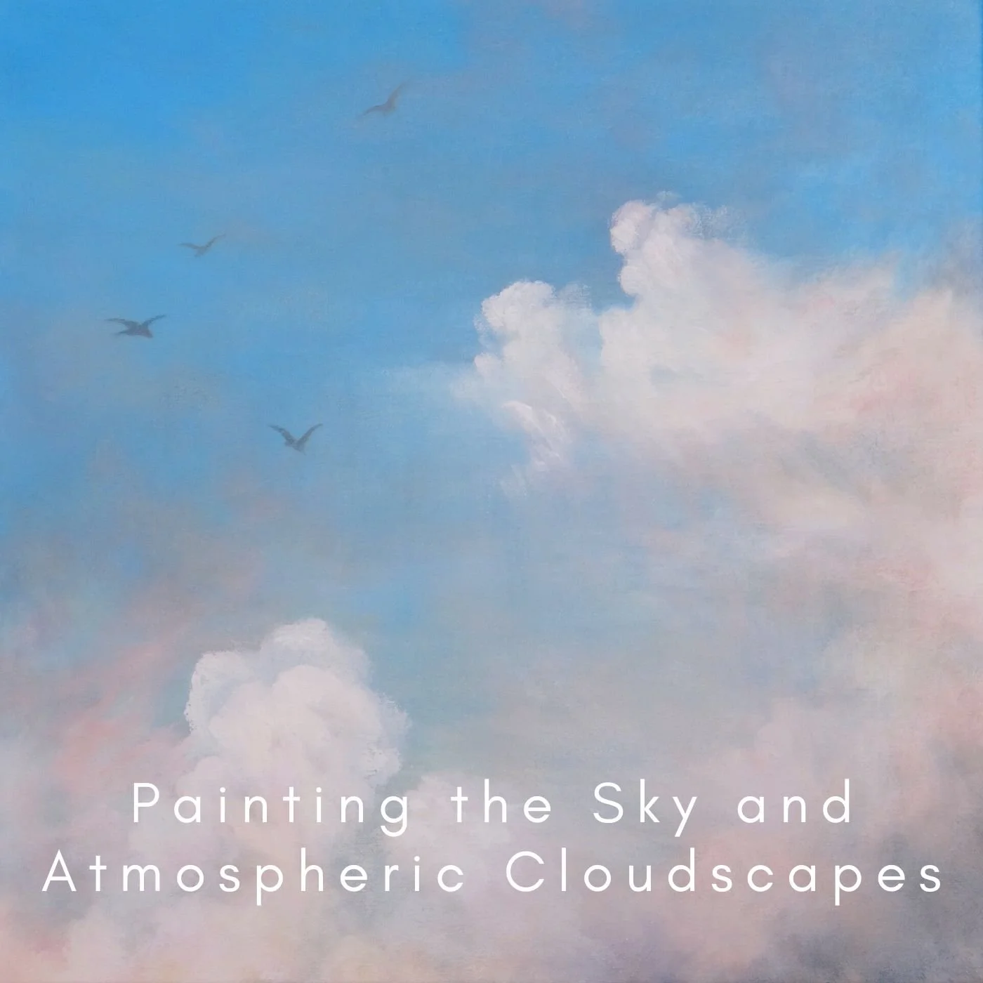 Painting Painting the Sky and Atmospheric Cloudscapes