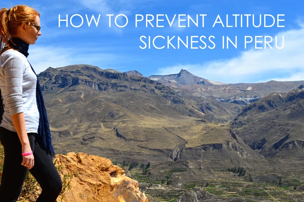 HOW TO PREVENT ALTITUDE SICKNESS IN PERU