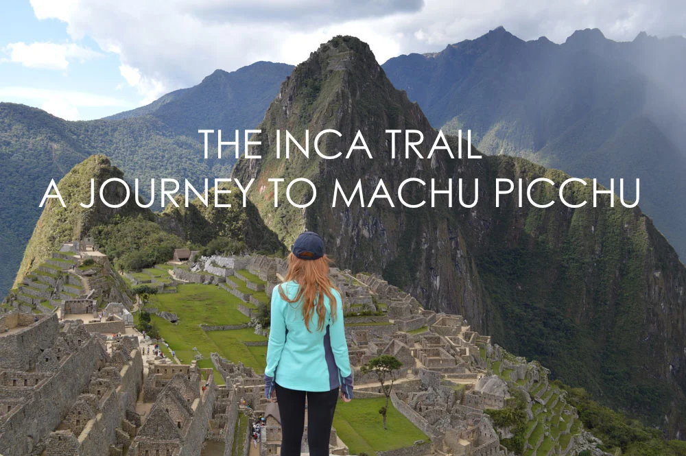 THE INCA TRAIL TO MACHU PICCHU