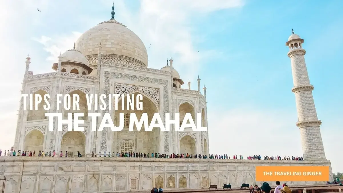 TIPS FOR TAJ MAHAL VISIT 
