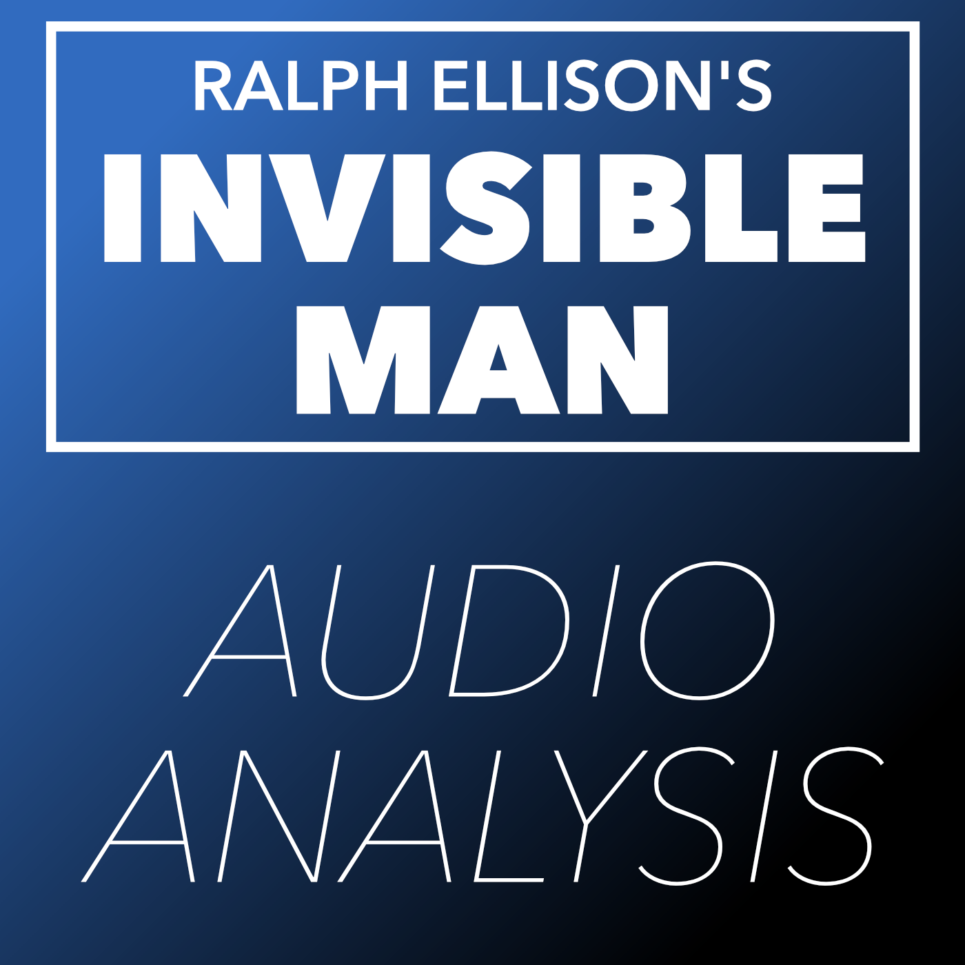 Invisible Man Audio Project.png