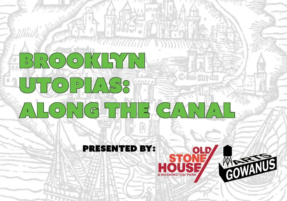 Brooklyn Utopias: Along the Canal