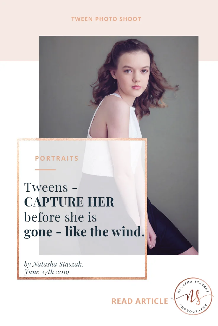 Capture Tweens in a portrait session before they are all grown up.