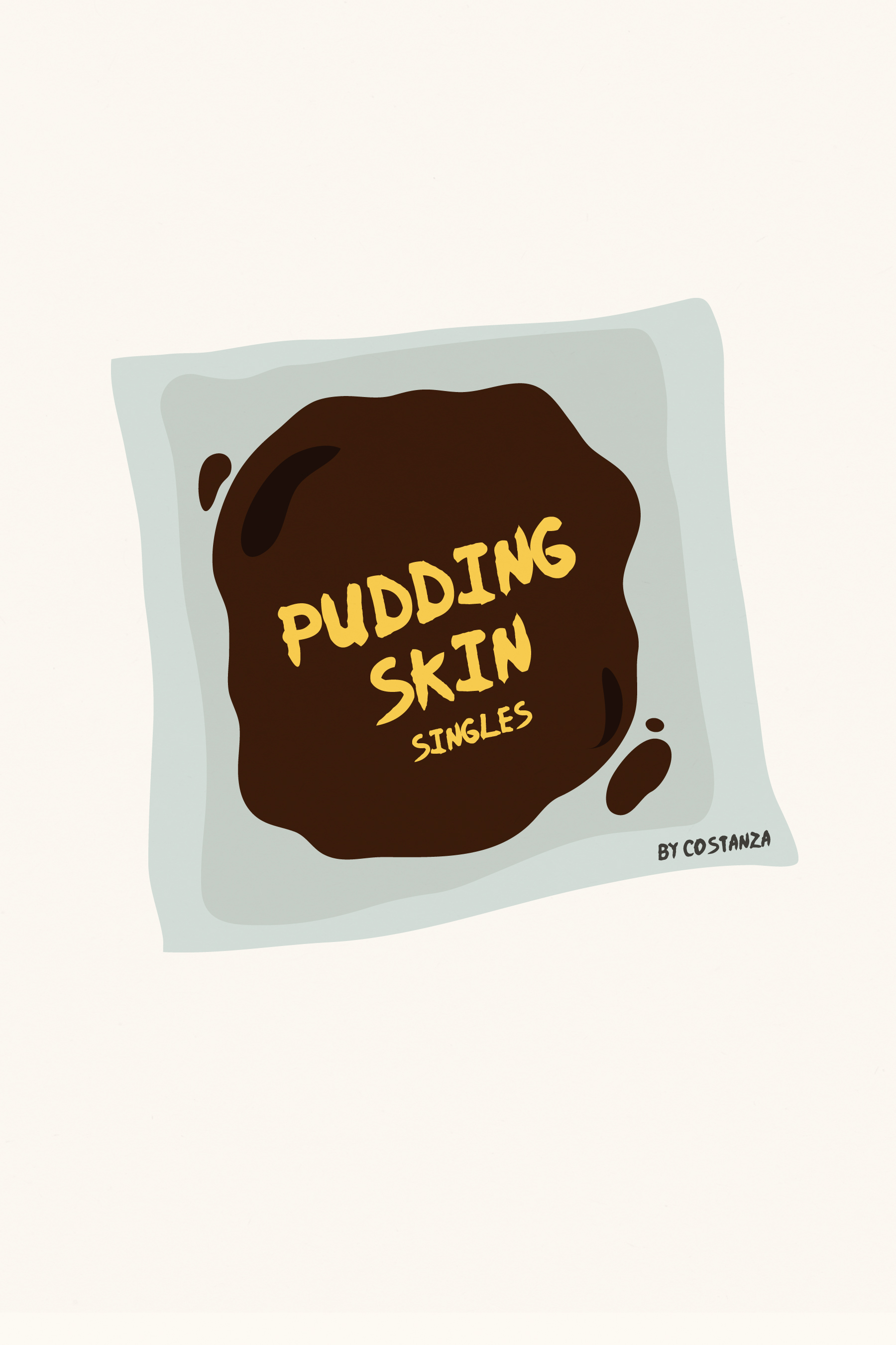 Pudding Skin Singles
