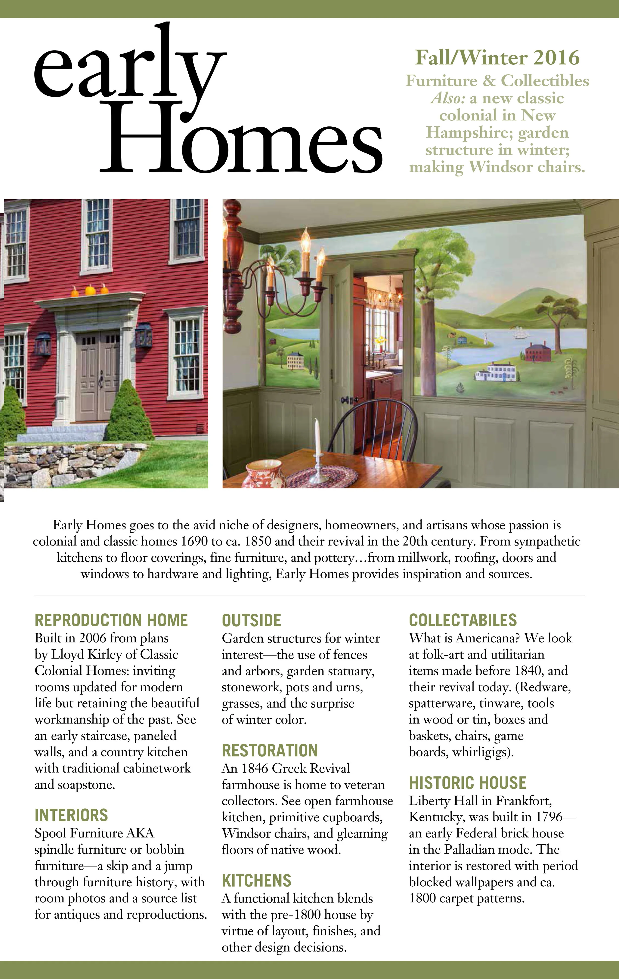 A CCH home will be featured in the next edition of Early Homes Magazine...tune in for more