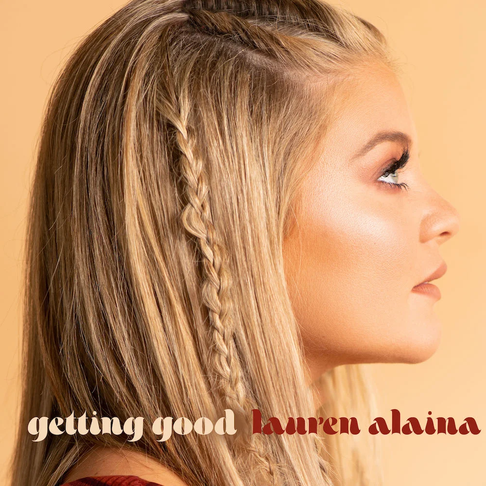 lauren_alaina_getting_good_1000.jpeg