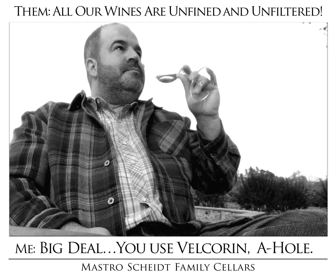 Unfined, Unfiltered and Velcorin