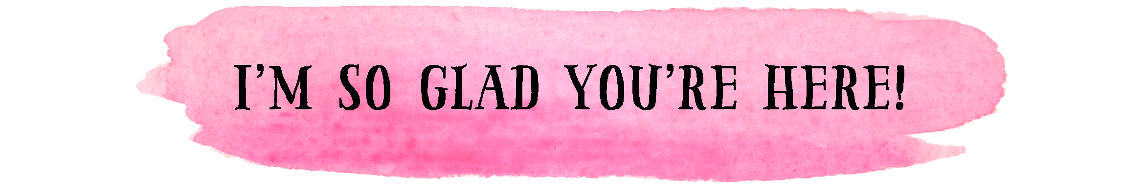 so-glad-youre-here.png