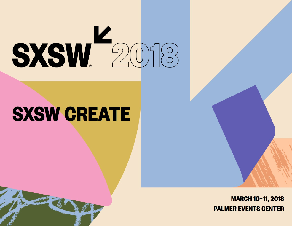 Excited to announce my new role as organizer of @SXSW Create 10-11 March 2018