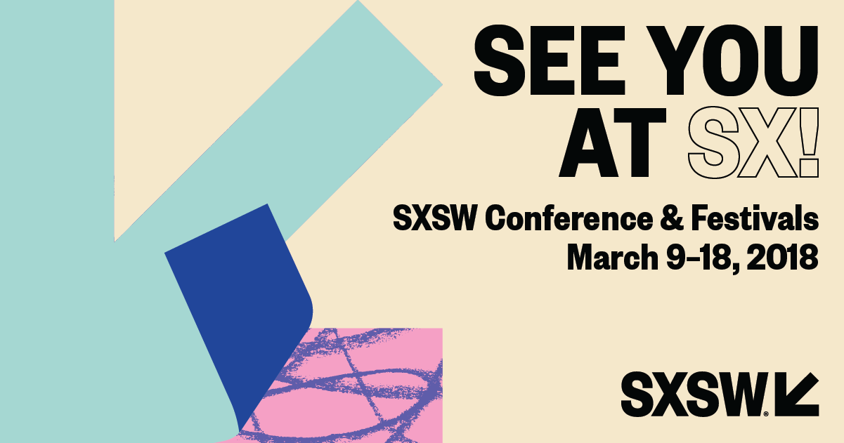 Insiders Guide to Navigating #SXSW #2018