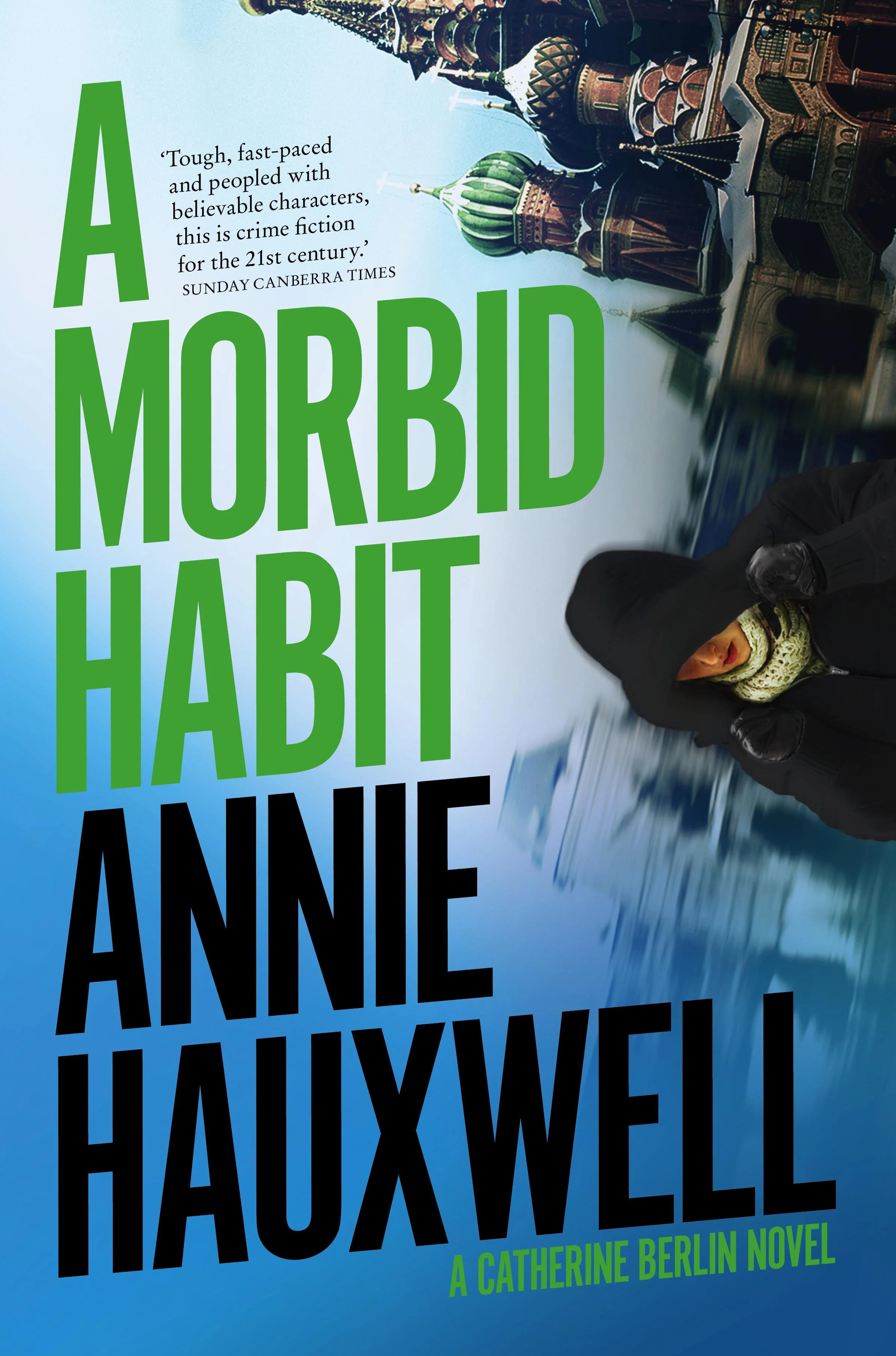 Annie Hauxwell, A Morbid Habit, Penguin: Michael Joseph, $29.99