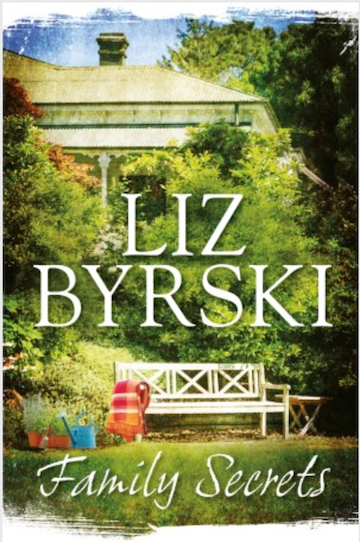 Liz Byrski, Family Secrets , Macmillan, $29.99. Ebook available