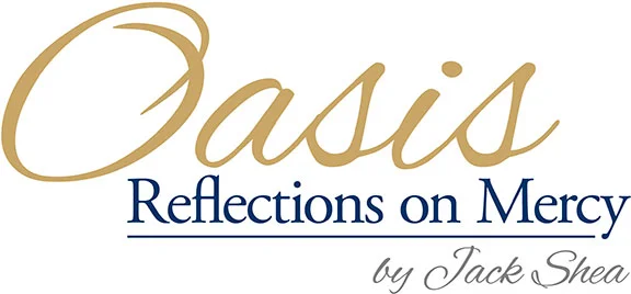 Oasis Reflections on Mercy by Jack Shea Immaculate Conception St. Joseph Parishes Catholic Church in Chicago