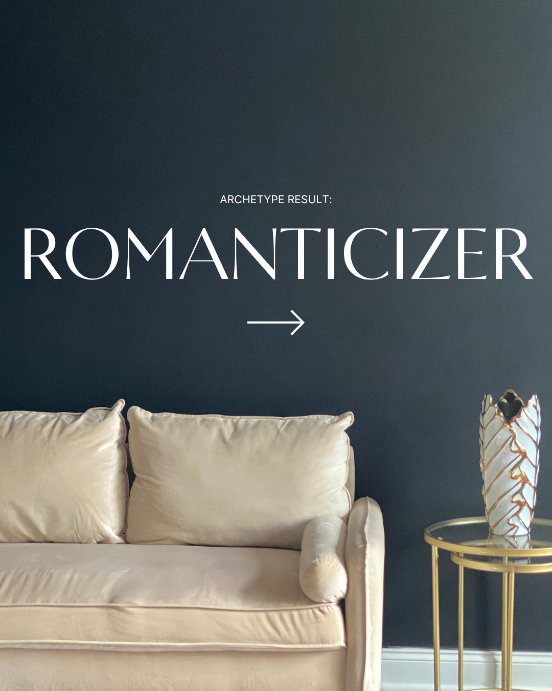 The Romanticizer Archetype