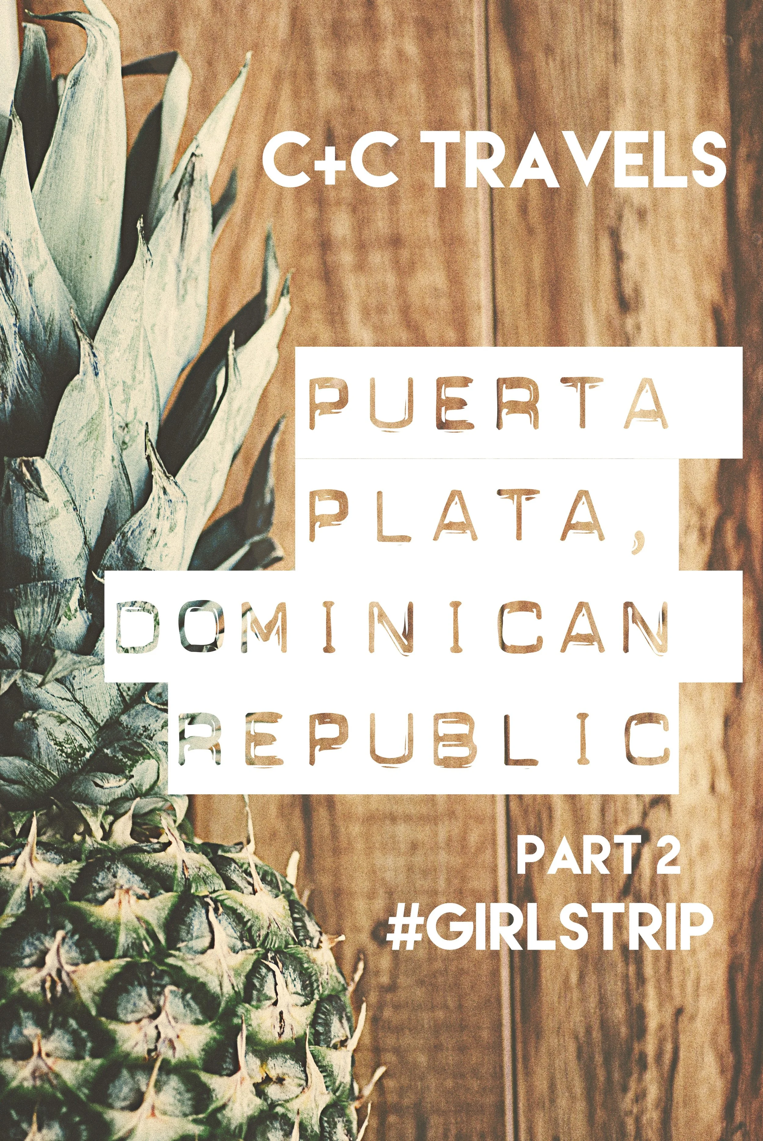 My Time: Puerta Plata, Part 2