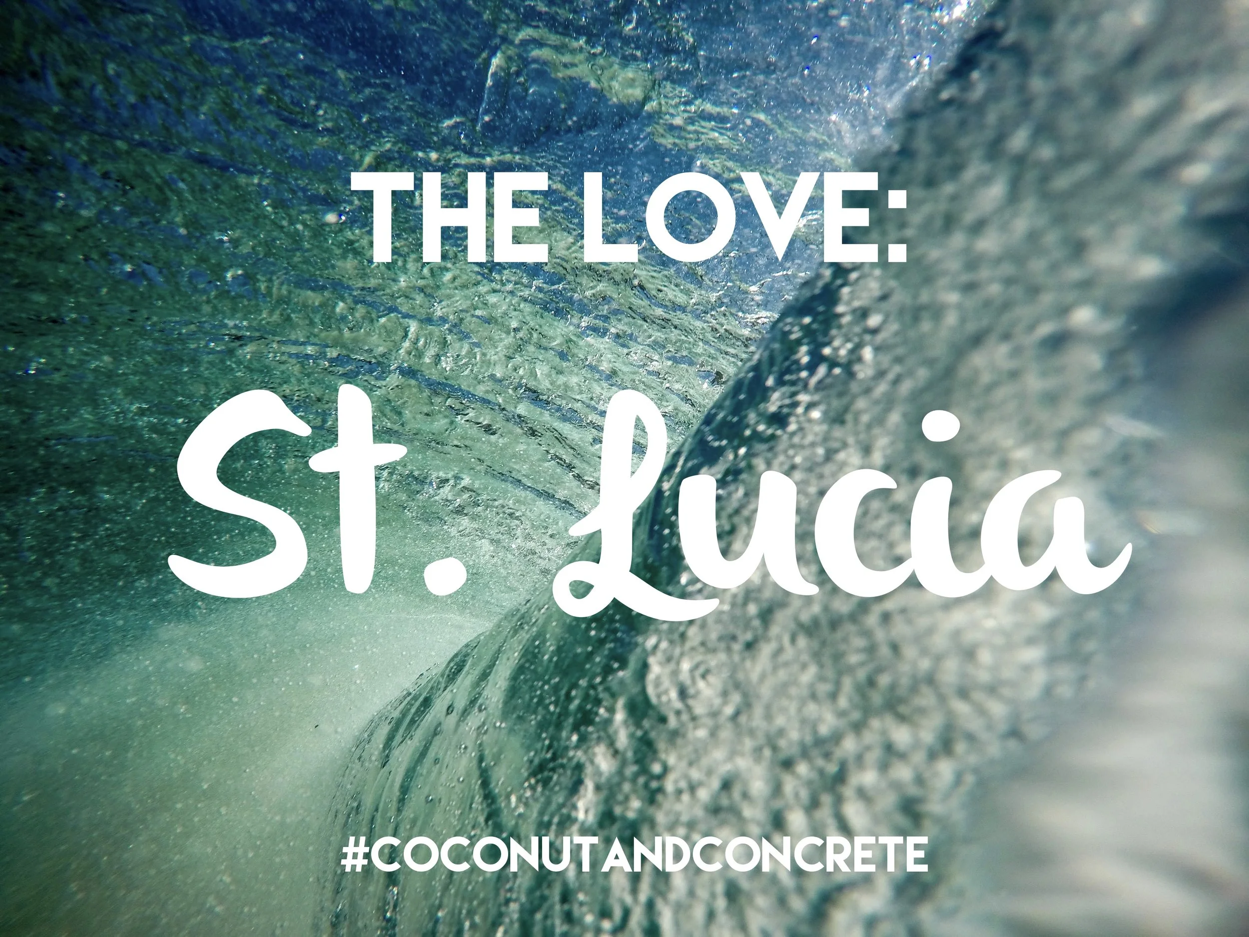 The Love: St. Lucia