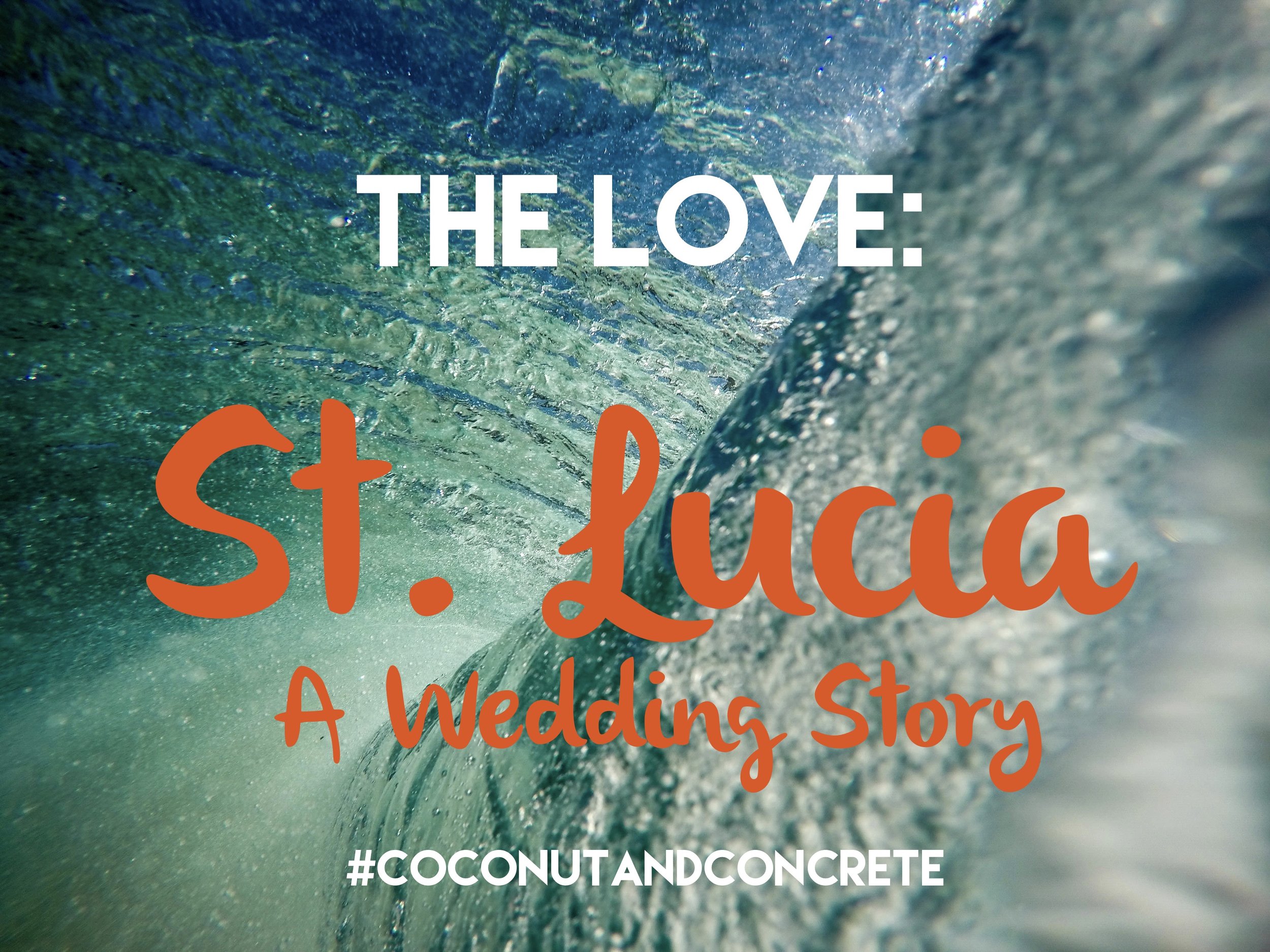 The Love: St. Lucia, A Wedding Story