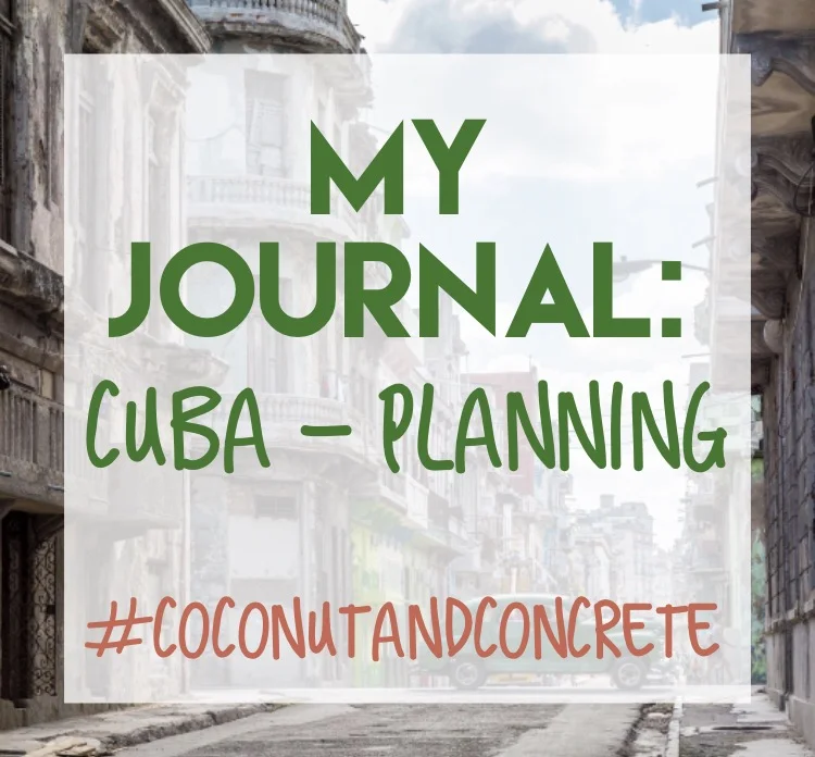 My Journal: Cuba, Planning the Journey