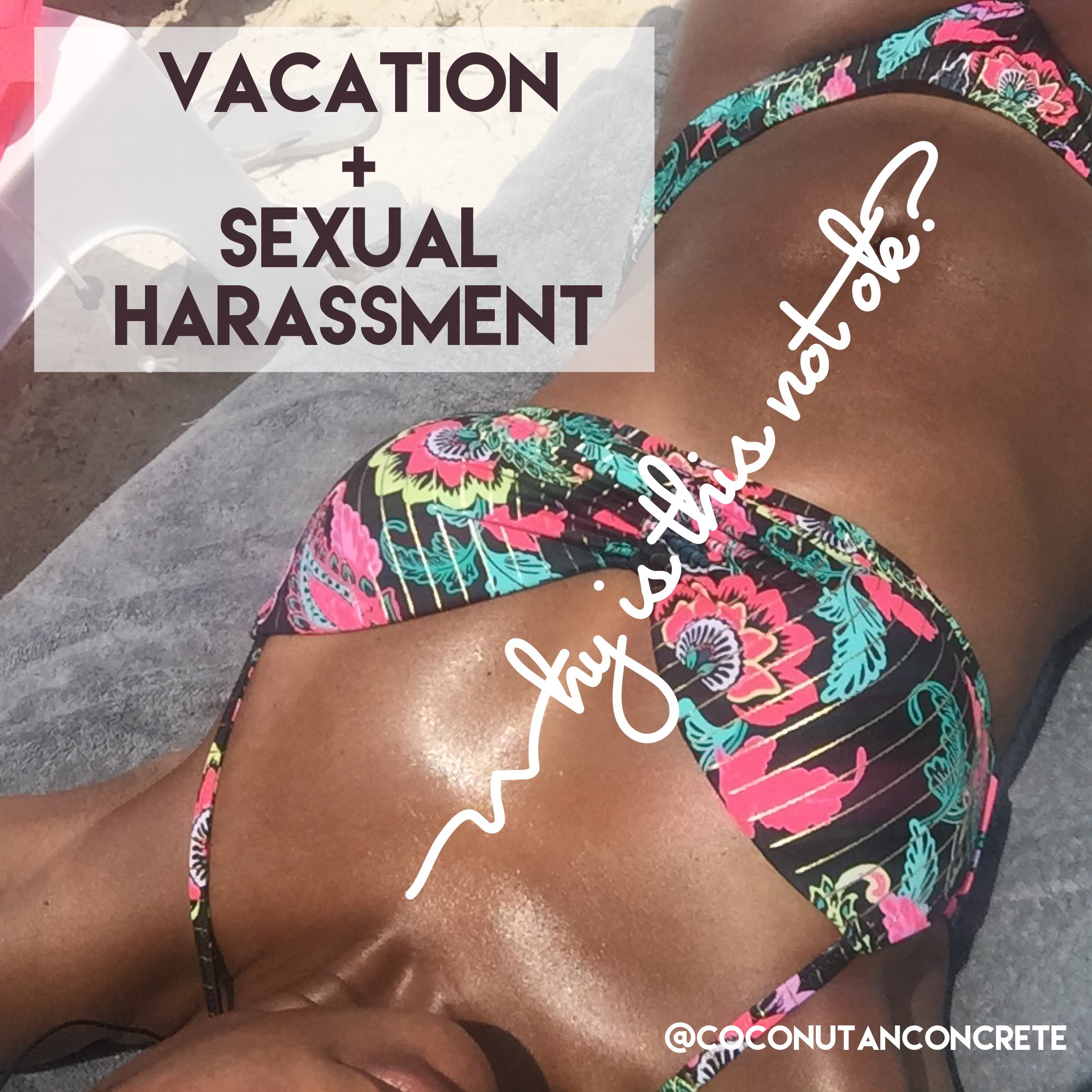 Vacation + Sexual Harassment