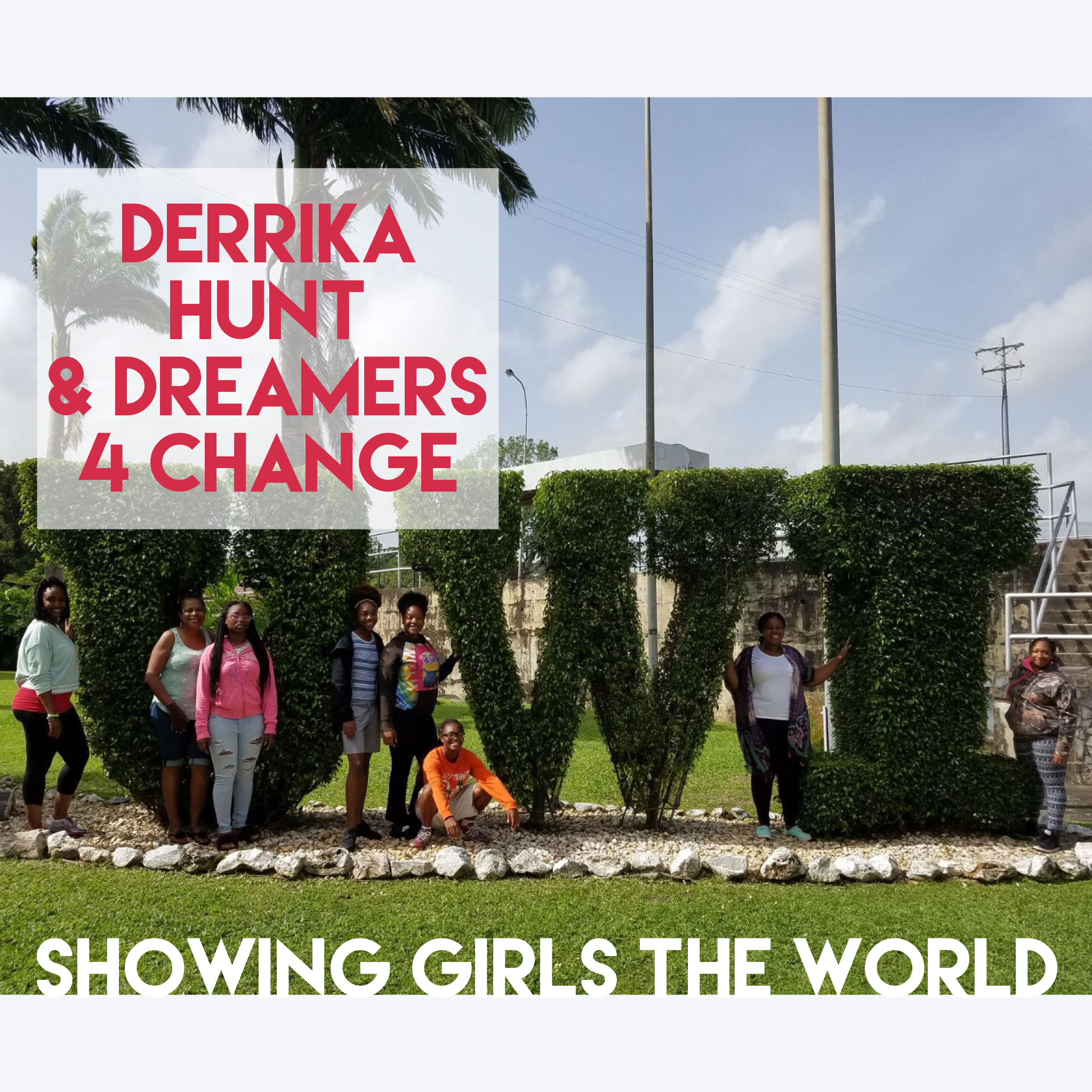Dreamers 4 Change: A Chat with Founder, Derrika Hunt