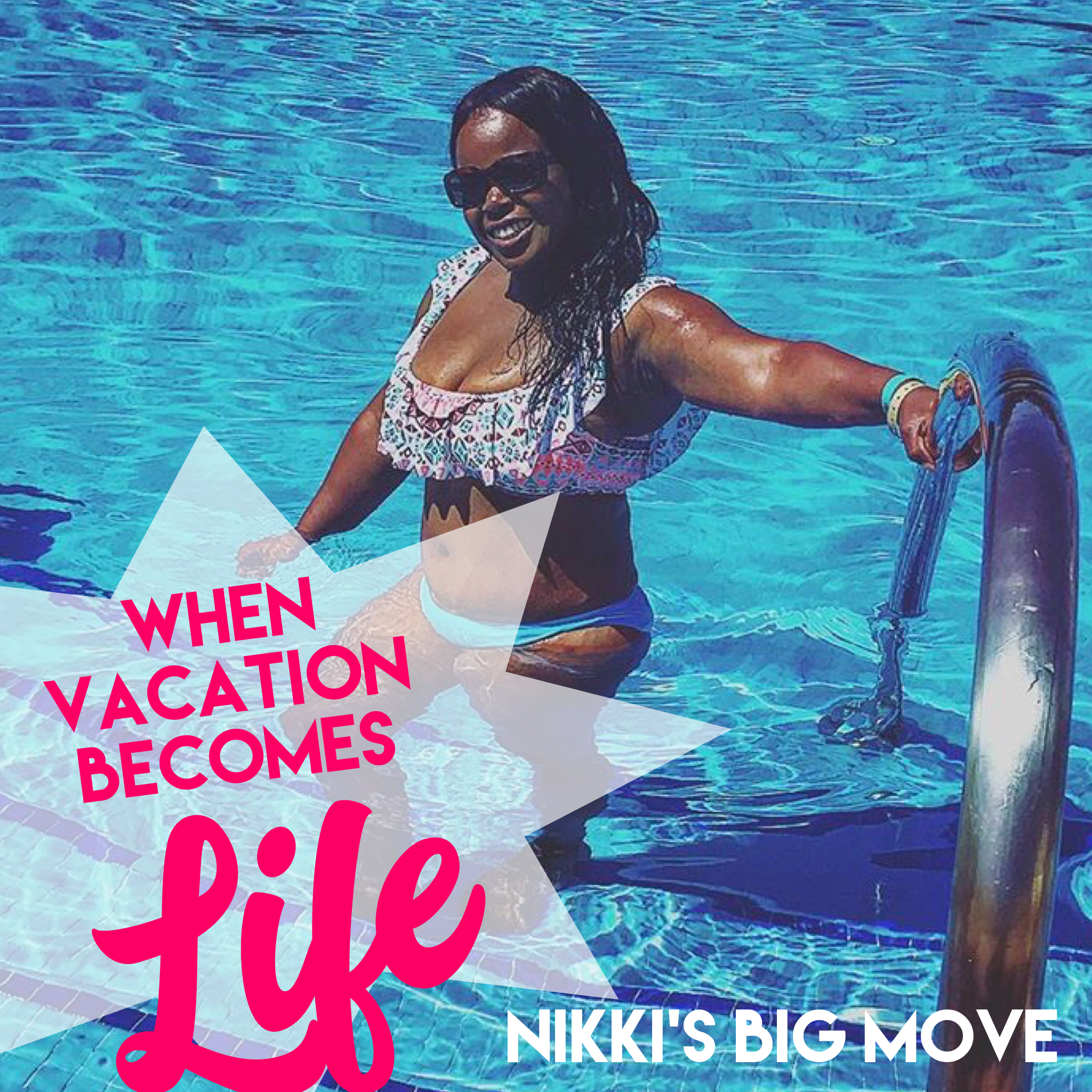 When Vacation Becomes LIFE: One Woman's Big Move