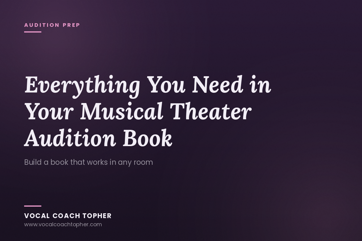Everything You Need in Your Musical Theater Audition Book