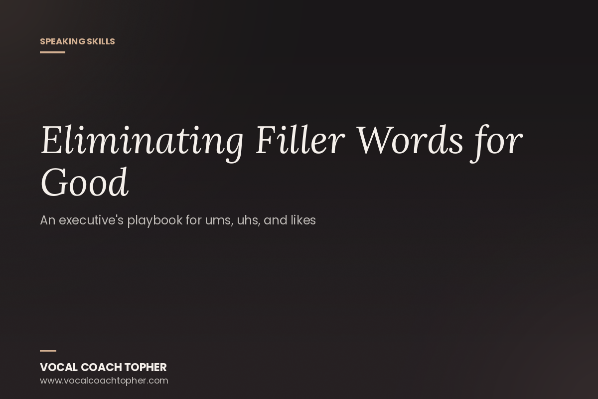 How Executives Can Eliminate Filler Words for Good