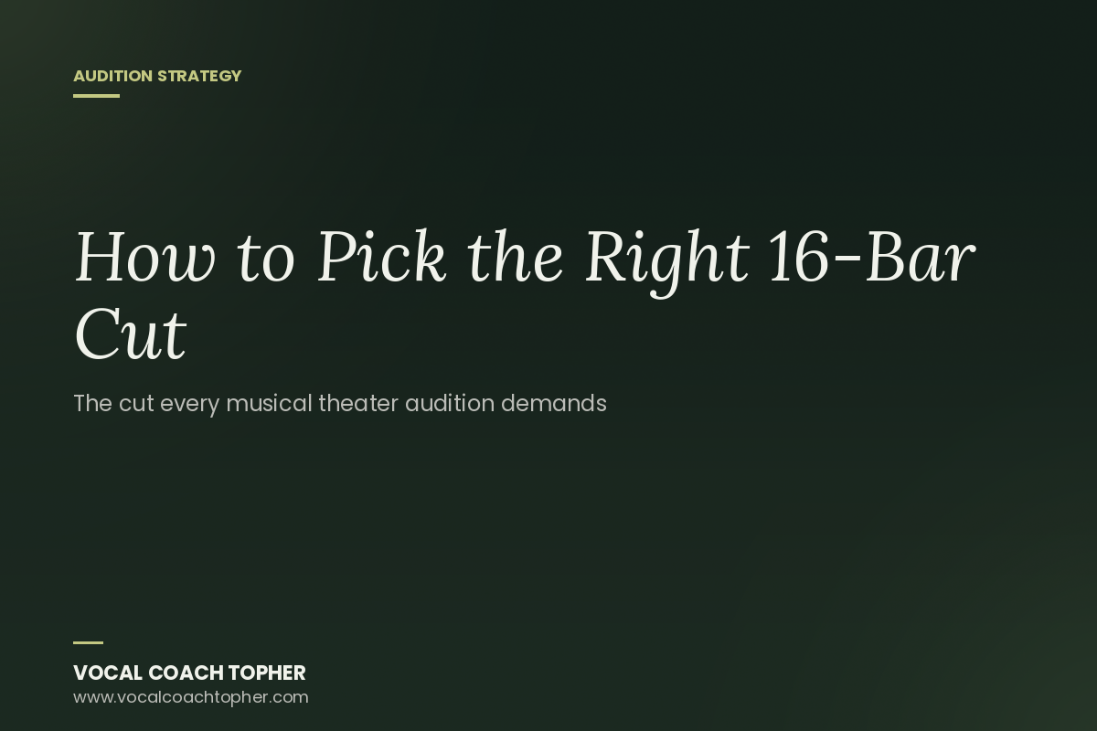 How to Pick the Right 16-Bar Cut for Any Musical Theater Audition