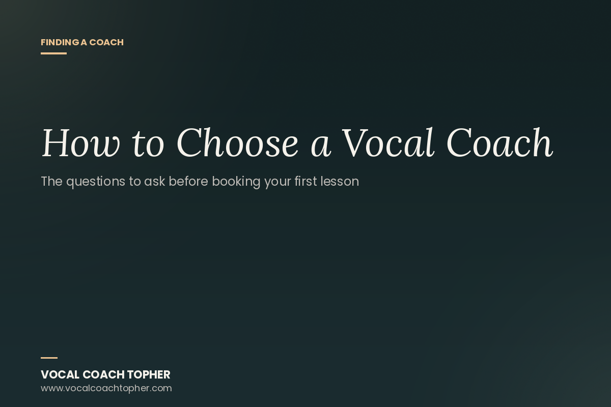 How to Choose a Vocal Coach: The Questions to Ask Before Booking Your First Singing Lesson