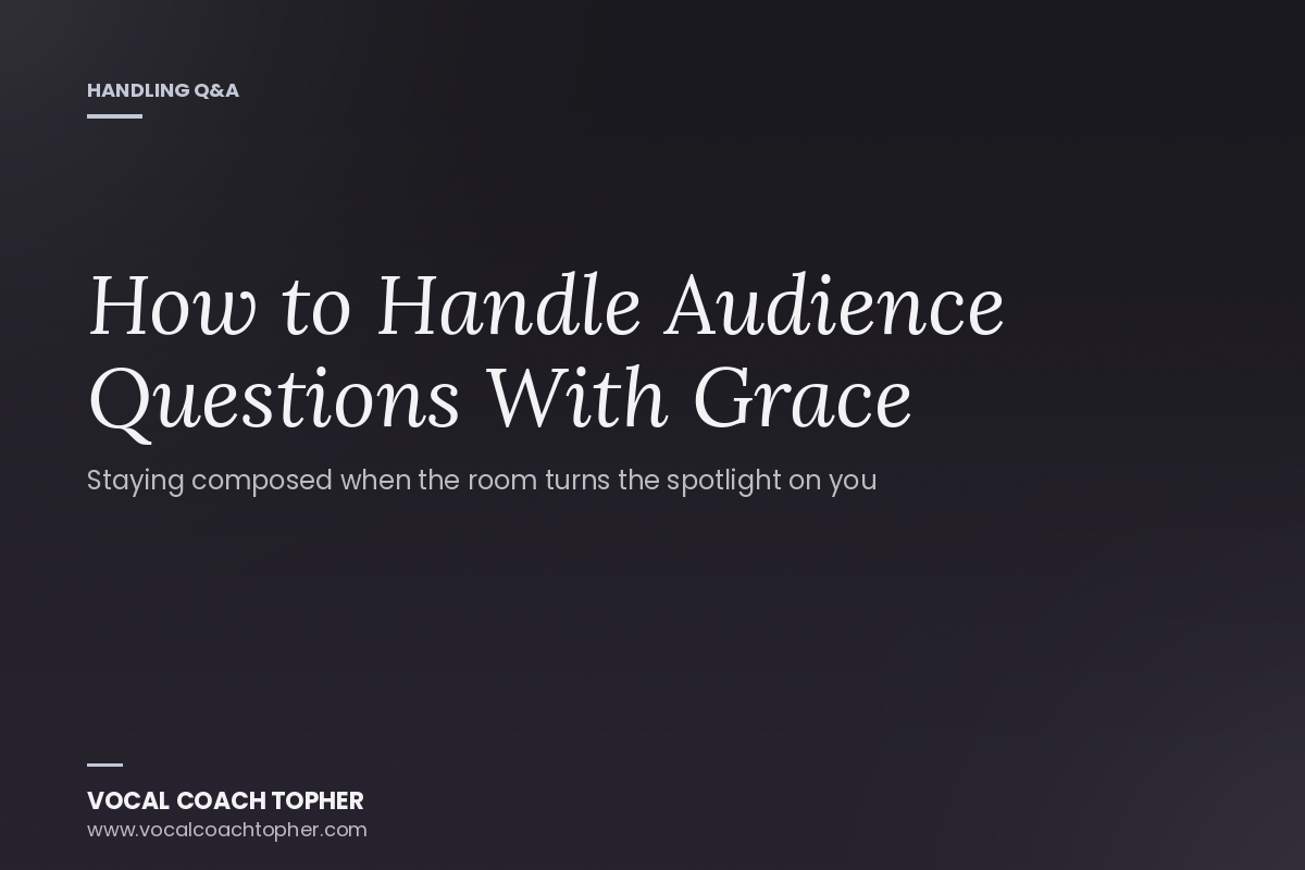 Q&amp;A: How to Handle Audience Questions With Grace