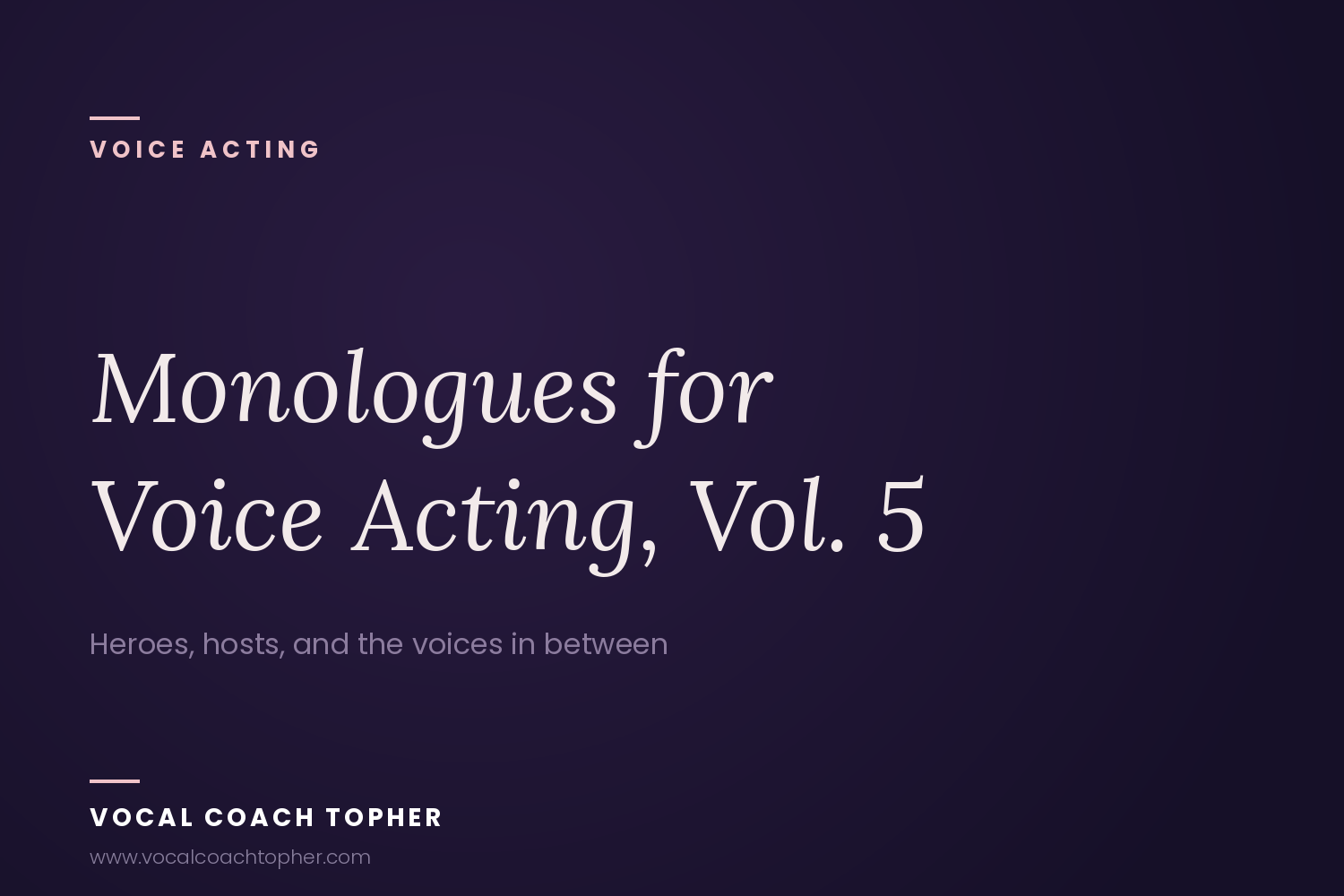 Monologues for Voice Acting, Vol. 5