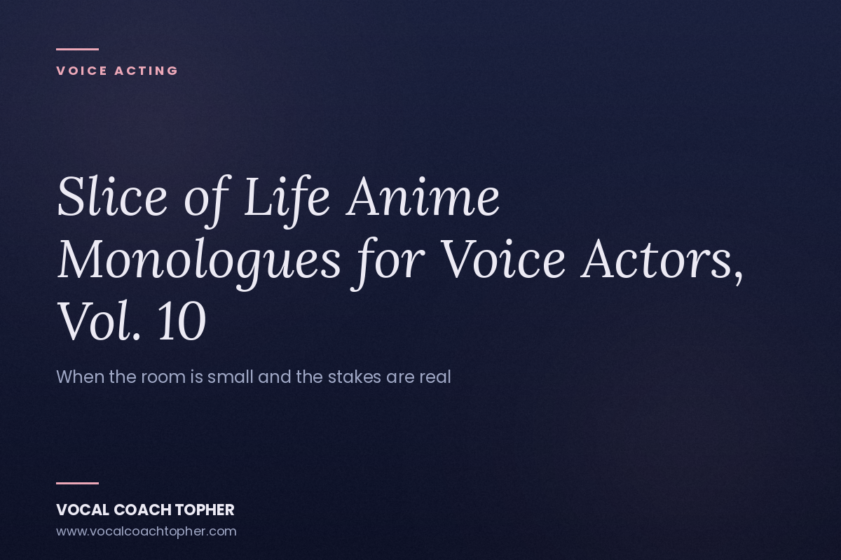 Slice of Life Anime Monologues for Voice Actors, Vol. 10