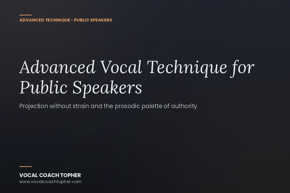 Advanced Vocal Technique for Public Speakers