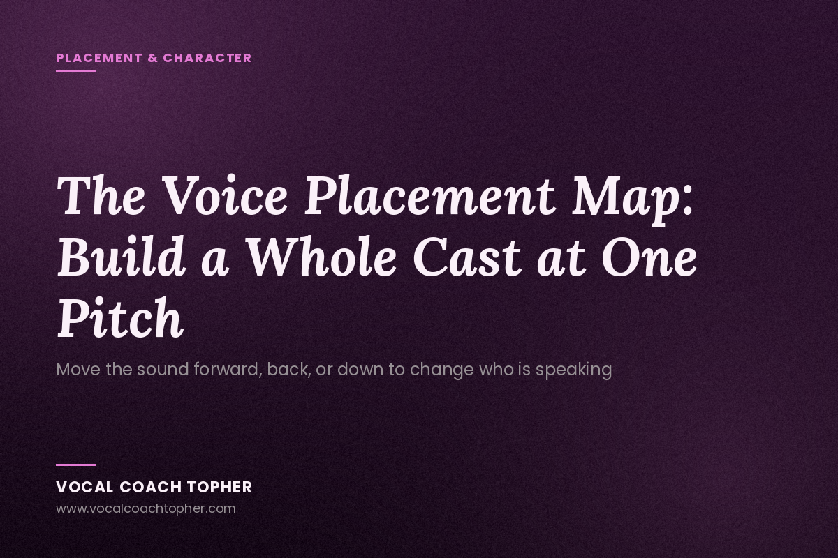The Voice Placement Map: Build a Whole Cast at One Pitch