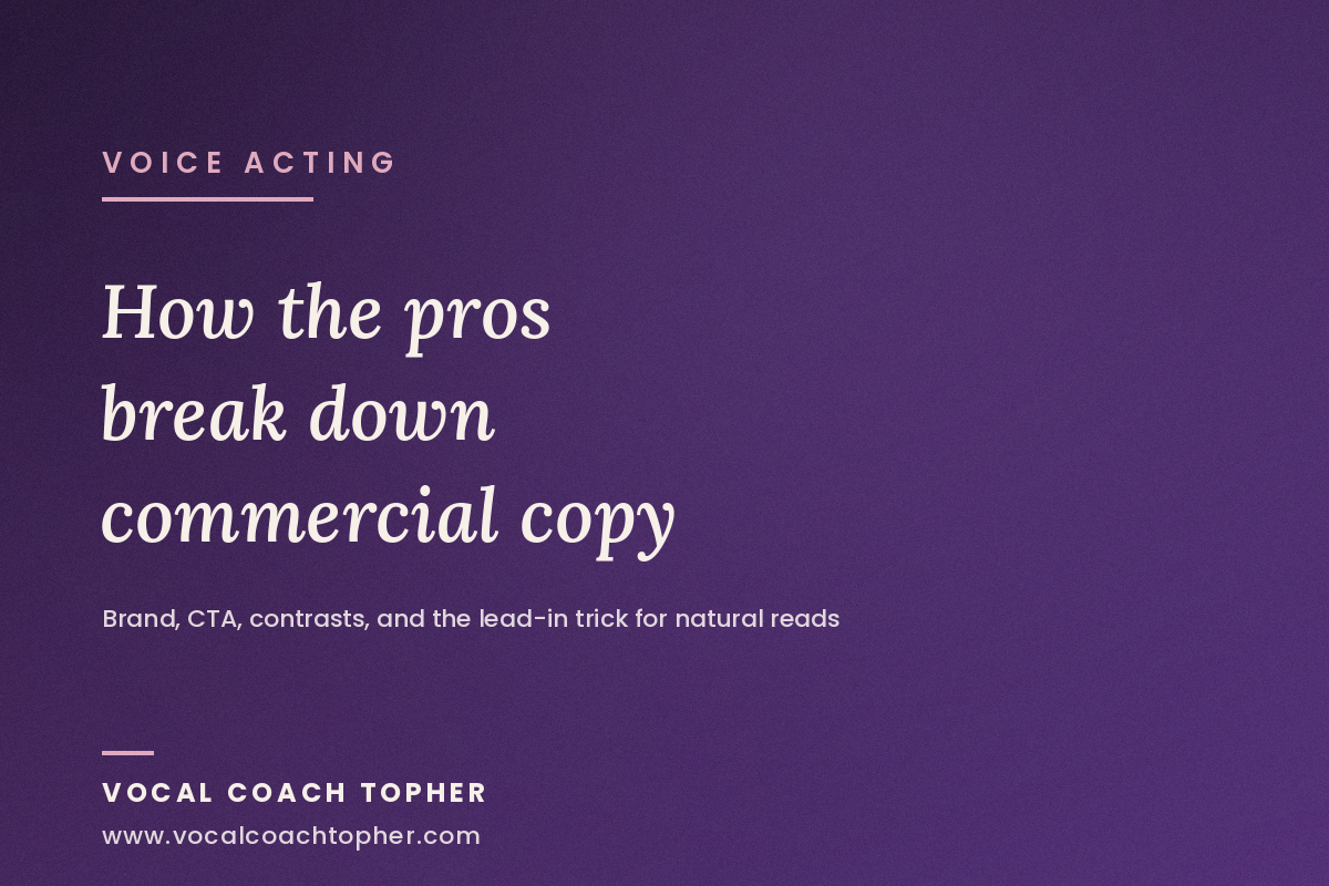 How to Break Down a Commercial Script: A Voice Actor's Playbook