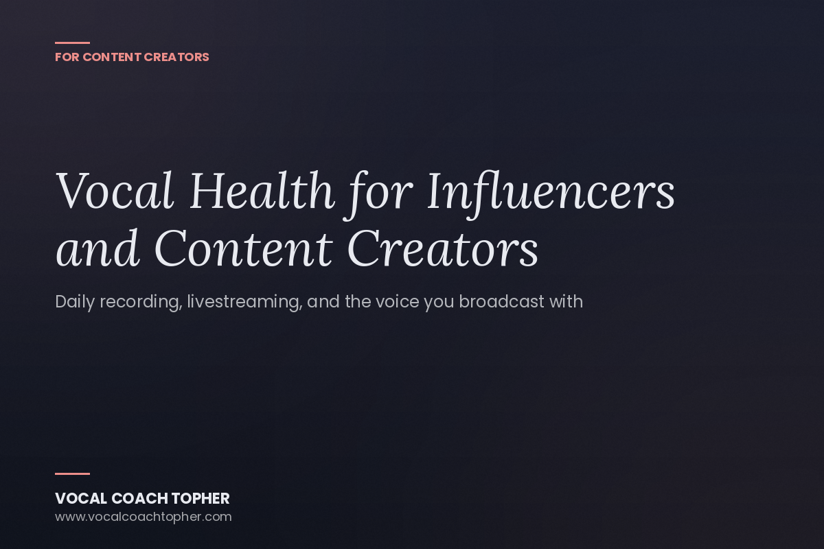 Vocal Health for Influencers and Content Creators
