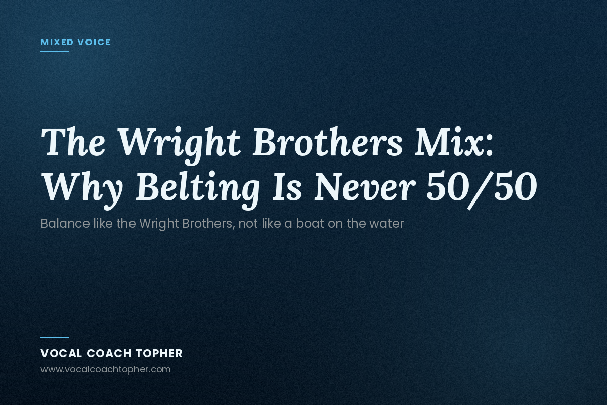 The Wright Brothers Mix: Why Belting Is Never 50/50