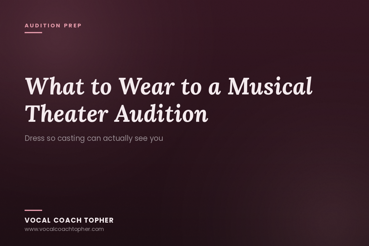 What to Wear to a Musical Theater Audition