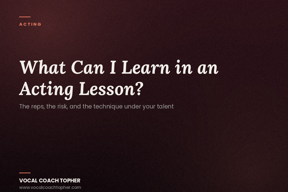 What Can I Learn in an Acting Lesson?