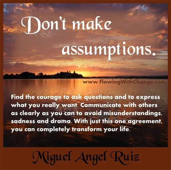 Don't Make Assumptions