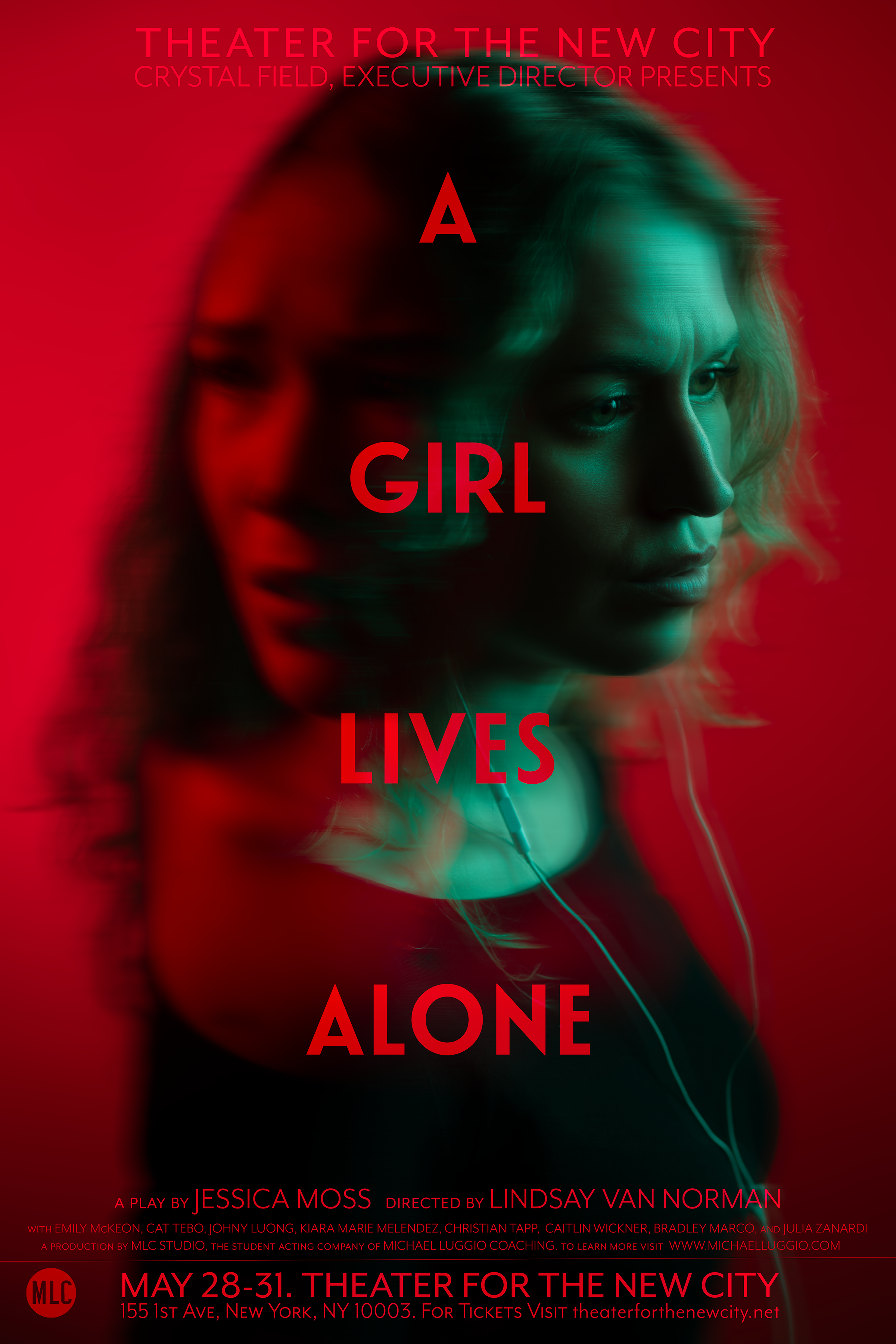      &nbsp;      

 
   A Girl Lives Alone  by Jessica Moss  Directed by Lindsay Van Norman   May 28 -31 2026, Theater For the New City   “you have to be careful. You have to trust your fear.”   ★★★  “Moss successfully captures urban anxiety and stre