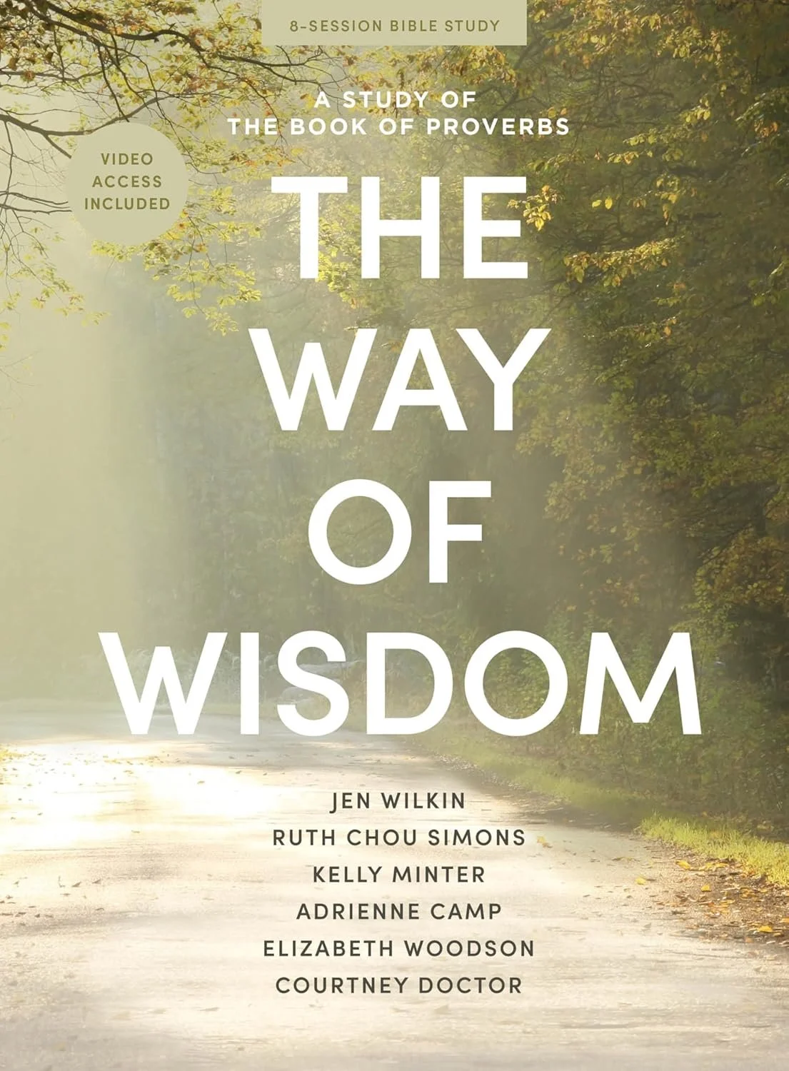 The Way of Wisdom - A Study of the Book of Proverbs (Ladies Study)